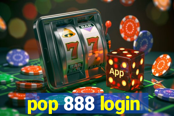 pop 888 login